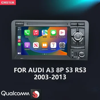 CHSTEK Android 13 Radio Auto Carplay Navigatie Pentru toate modelele Audi A3 8P S3 RS3 2003-2013 Multimedia Player Auto Stereo Bluetooth WIFI 4G